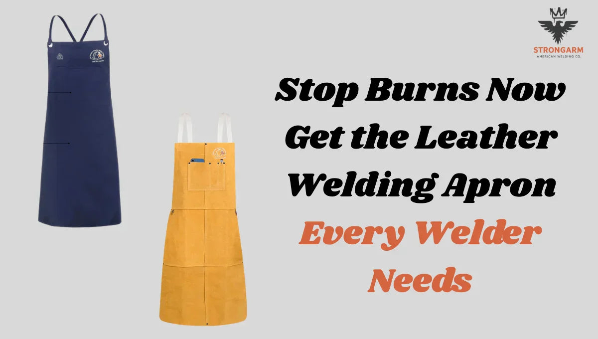 Stop Burns Now Get the Leather Welding Apron Every Welder Needs